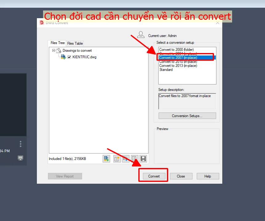 Lựa chọn đời cad mà chúng ta muốn chuyển về rồi nhấn Convert Lựa chọn đời cad mà chúng ta muốn chuyển về rồi nhấn Convert