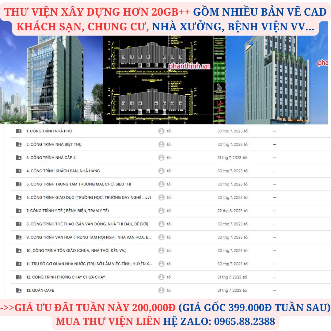 Thư viện kiến tạo rộng lớn 20GB++ (UPDATE liên tục) bao gồm nhiều bạn dạng vẽ kèm cặp thuyết minh phương án tiến hành, bạn dạng vẽ căn nhà cấp cho 4, căn nhà biệt thự nghỉ dưỡng hạng sang, nhà và phố, hotel, xưởng sản xuất, căn nhà cao tầng liền kề.